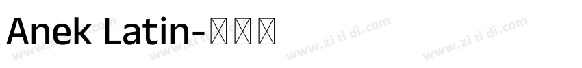 Anek Latin字体转换